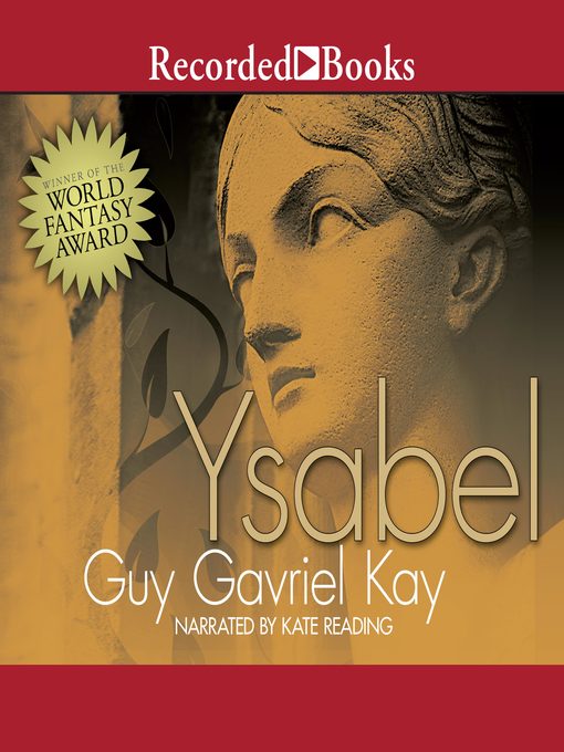 Title details for Ysabel by Guy Gavriel Kay - Available
